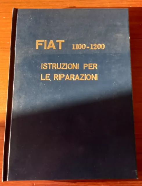 Fiat 1100-1200. Istruzioni per le riparazioni. Manuale d'officina