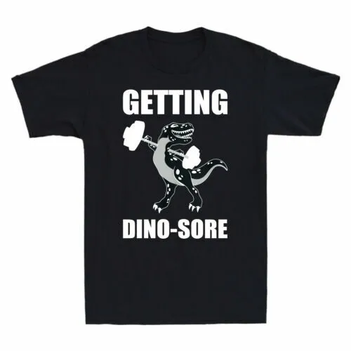 Dinosaur Workout Getting Dino Sore Funny T Rex T-Shirt Men's Cotton Black Tee