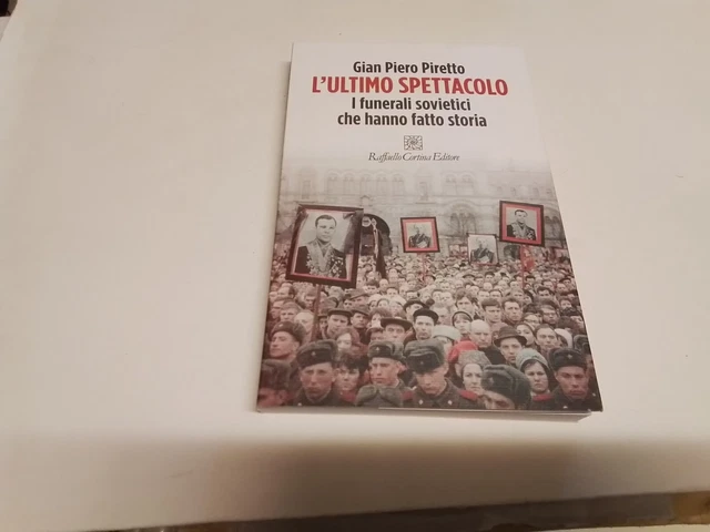 L'ultimo spettacolo. I funerali sovietici che hanno fatto storia, 30n23