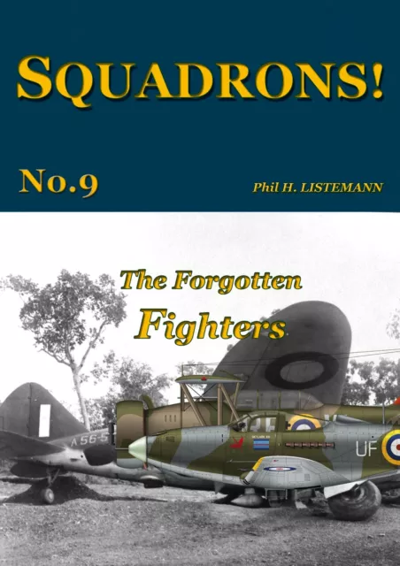 SQUADRONS! No. 9 - The FORGOTTEN FIGHTERS