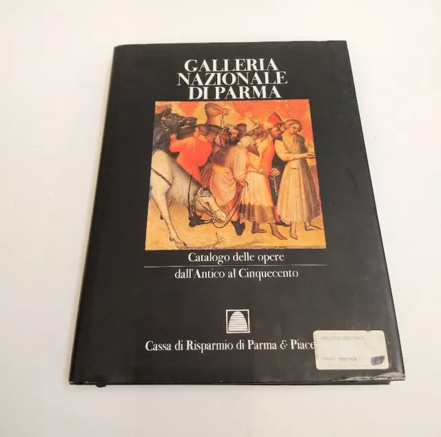 Libro Galleria nazionale di Parma Catalogo delle opere/dall'Antico al Cinquecent