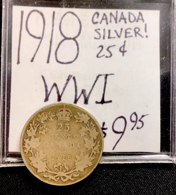1918 Canada Silver 25 Cents. WWI! ENN Coins