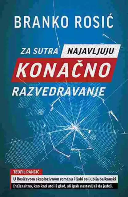 Za sutra najavljuju konacno razvedravanje Branko Rosic knjiga 2018 drama laguna