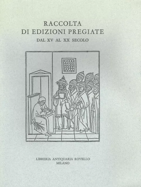 Raccolta Di Edizioni Pregiate Dal XV Al XX Secolo. Catalogo 1999