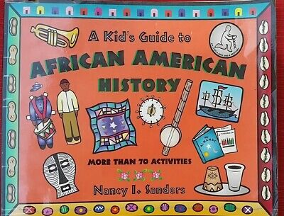 A Kid's Guide to African American History, ACTIVITY BOOK Nancy I. Sanders 6462