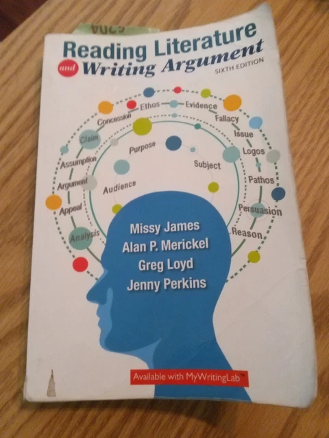 Reading Literature and Writing Argument by Alan P. Merickel, Missy James
