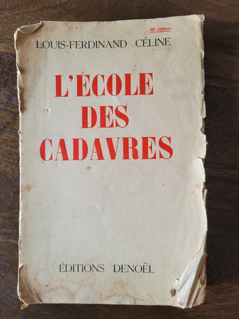 Louis-Ferdinand Céline L'ECOLE DES CADAVRES Ed. Denoel 1938