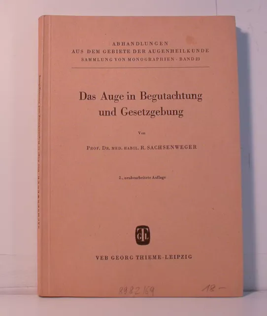 [Nn 12] Das Auge In Begutachtung Und Gesetzgebung R.sachsenweger Band 23