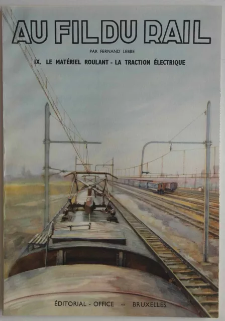 Au fil du rail n°9 - Fernand LEBBE - Le matériel roulant La traction électrique