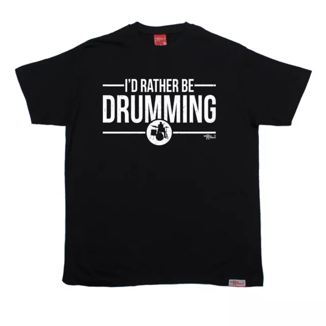 Id Rather Be Drumming Banned Member T-SHIRT tee birthday fashion drum drummer