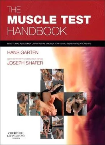 The Muscle Test Handbook: Functional Assessment, Myofascial Trigger Points and