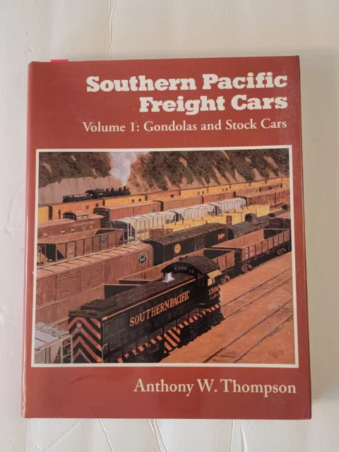 SOUTHERN PACIFIC FREIGHT CARS  Vol. 1  GONDOLAS and STOCK CARS  Anthony Thompson