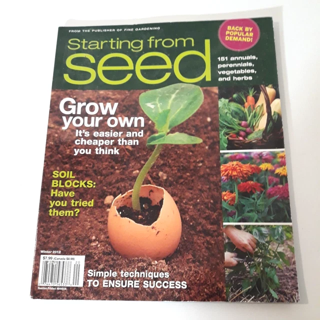 Fine Gardening STARTING FROM SEED Winter 2012 Seed Starting 101 Soil Blocks