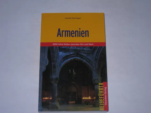 Dum-Tragut, Jasmine:Armenien : 3000 Jahre Kultur zwischen Ost und West