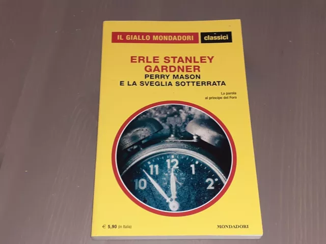 ERLE STANLEY GARDNER: PERRY MASON E LA SVEGLIA SOTTERRATA  (Il Giallo Mondadori)