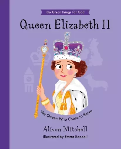 Alison Mitchell Queen Elizabeth II (Relié) Do Great Things For God