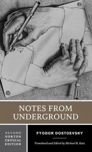 Notes from Underground by Fyodor Dostoyevsky, Michael R Katz