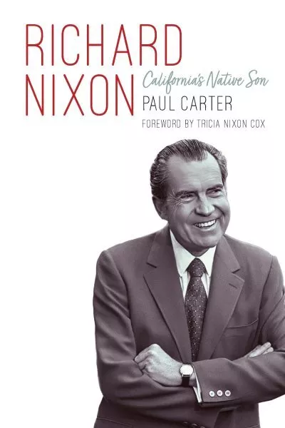 Richard Nixon : California's Native Son, Hardcover by Carter, Paul; Cox, Tric...