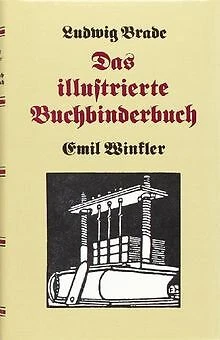 Das illustrierte Buchbinderbuch: Vollständige Unterweisu... | Buch | Zustand gut