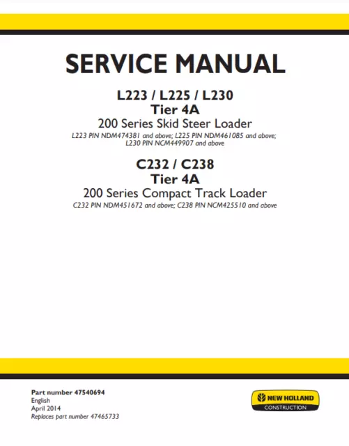 New Holland L223 L225 L230 C232 C238 Skid Steer Service Manual 47540694 PDF/USB