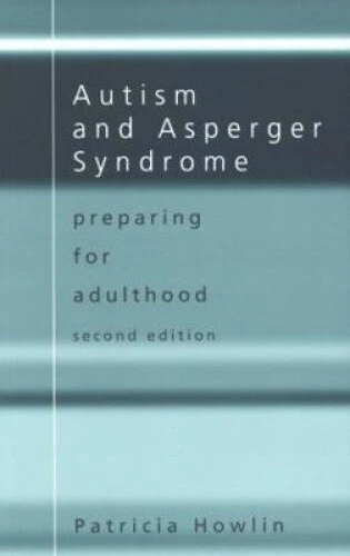AUTISM AND ASPERGER Syndrome: Preparing for Adulthood by Howlin ...