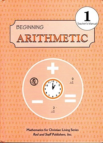 BEGINNING ARITHMETIC: GRADE 1, TEACHER'S MANUAL By Rod And Staff Publishers NEW