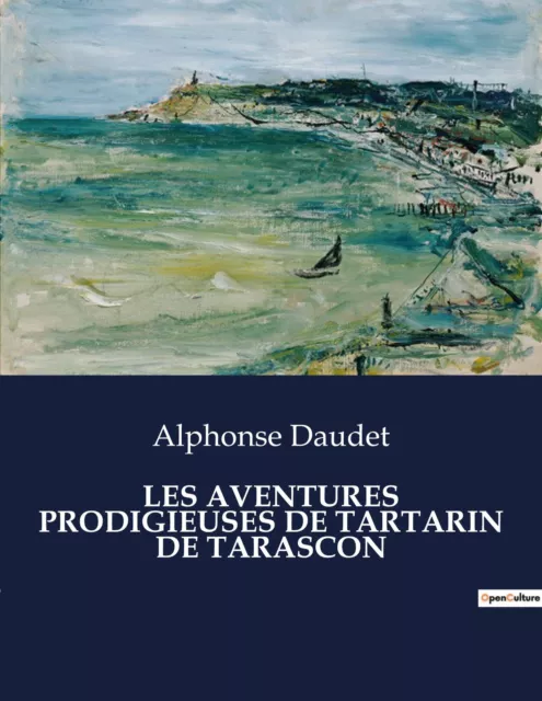 LES AVENTURES PRODIGIEUSES DE TARTARIN DE TARASCON | Alphonse Daudet | Buch