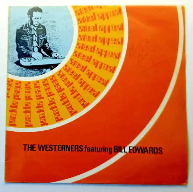 The Westerners ft Bill Edwards - Steel Appeal signed 1975 Westwood WRS 058 LP