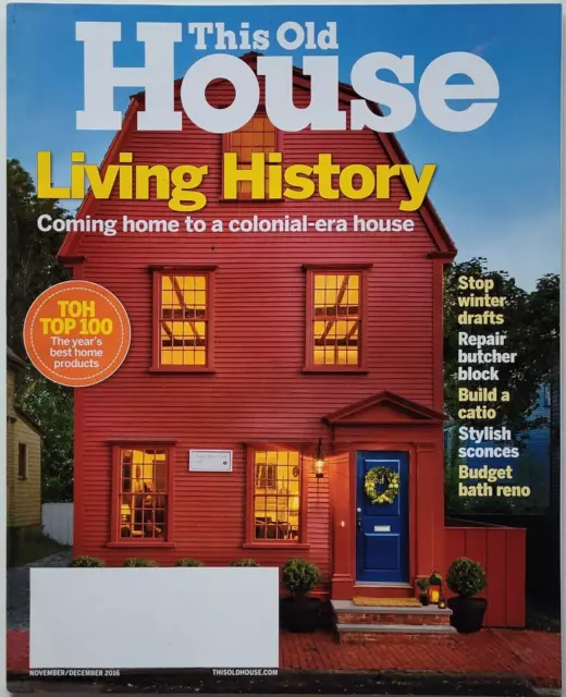 COMING HOME TO A COLONIAL-ERA HOUSE November THIS OLD HOUSE Magazine NEW