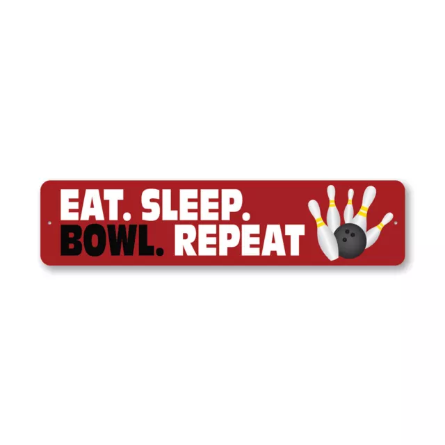 Eat Sleep Bowl Repeat Metal Sign