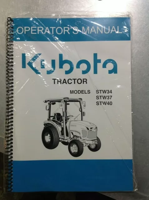 Operator's Manual for Kubota Tractor Models: STW34, STW37, STW40