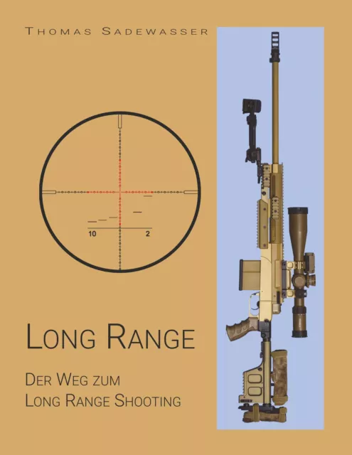 Long Range Der Weg zum Long Range Shooting Thomas Sadewasser Taschenbuch 212 S.