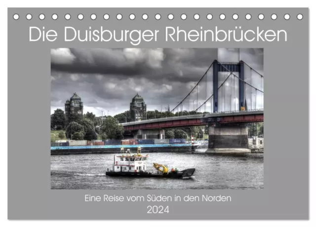 Die Duisburger Rheinbrücken (Tischkalender 2024 DIN A5 quer), CALVENDO...