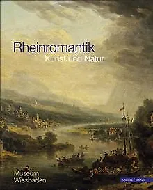 Rheinromantik: Kunst und Natur von Museum Wiesbaden | Buch | Zustand sehr gut