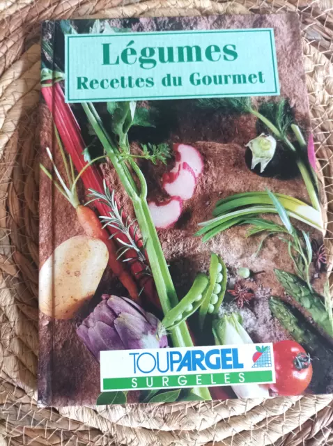 Livre Legumes Recettes Du Gourmet Toupargel Surgeles Claude Gervais 1999