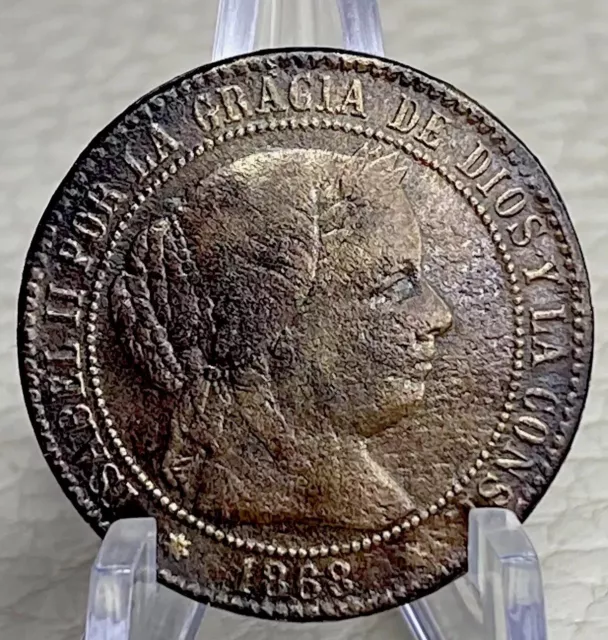 Beautiful 1868 Spanish Coin Queen Isabella II 180 Years Old 2 1/2 Centimos Rare