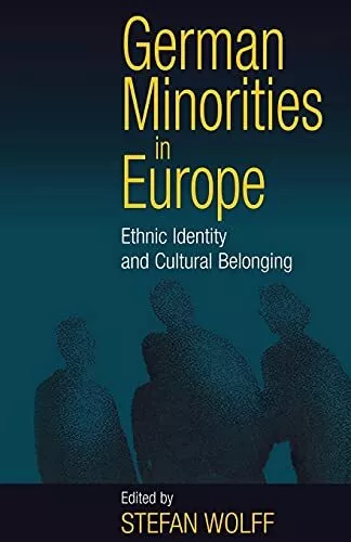 German Minorities in Europe: Ethnic Identity ..., Wolff