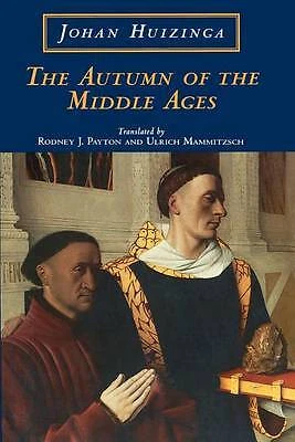 The Autumn of the Middle Ages, Johan Huizinga,  Pa