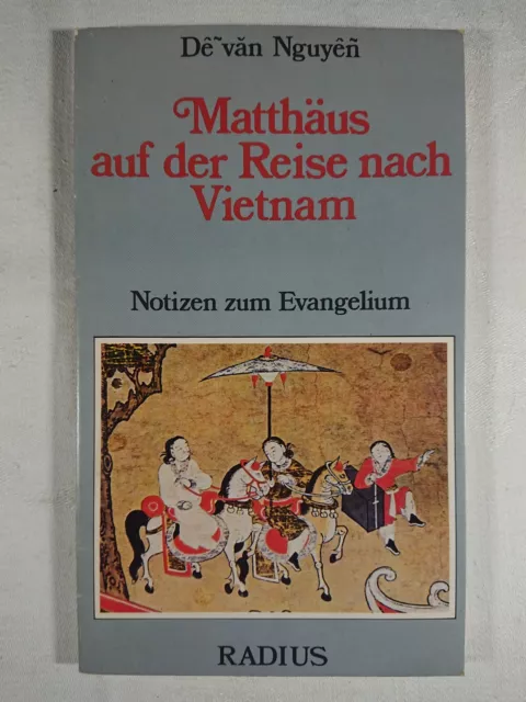 Matthäus auf der Reise nach Vietnam Notizen zum Evangelium De van Nguyen 1979