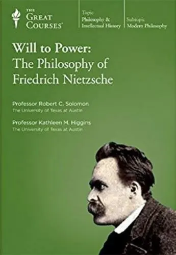 The Will to Power: The Philosophy of Friedrich Nietzsche