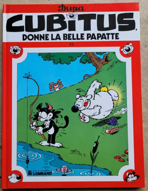 Cubitus 23 Donne la belle papatte DUPA éd Lombard Septembre 1990 EO