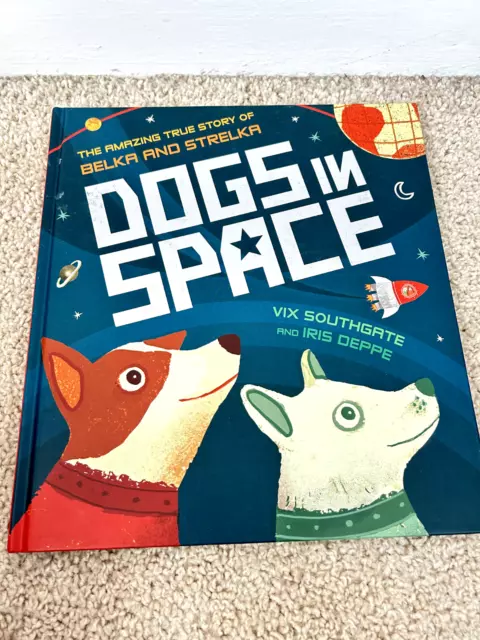 Amazing True Story of Belka & Strelka Dogs In Space Usborne Books