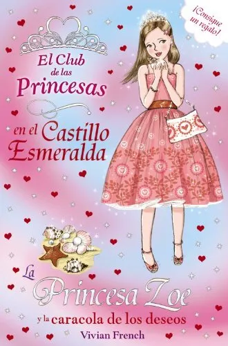 La princesa zoe y la caracola de los deseos (literatura infantil (6-11 años) -