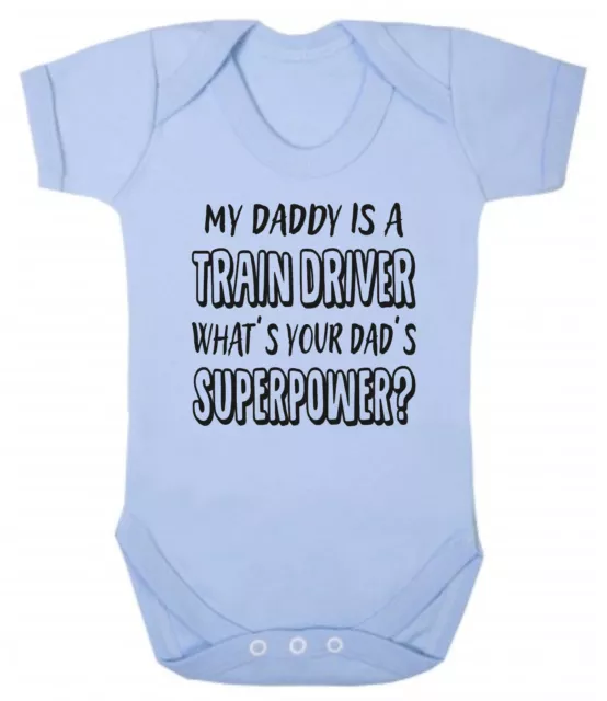 My Daddy Is A Train Driver What's Your's Superpower? Blue or Pink Baby Bodysuit