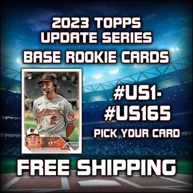 2023 Topps Update Series Base Rookie Cards #US1 - #US165 - Pick Your Card