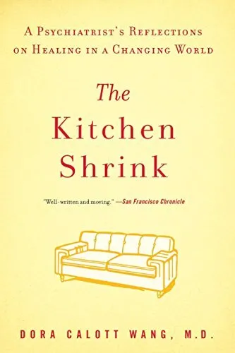 The Kitchen Shrink: A Psychiatrist'..., Wang M.D., Dora