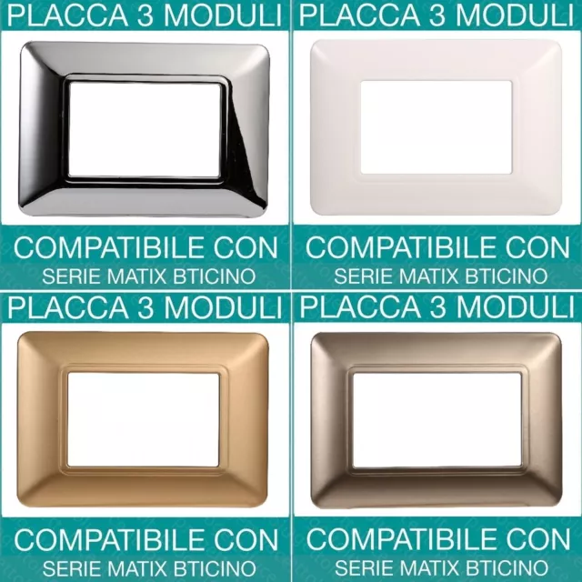 Placche compatibili bticino MATIX Metallo 3 4 6 posti vari colori MODULI  PLACCA