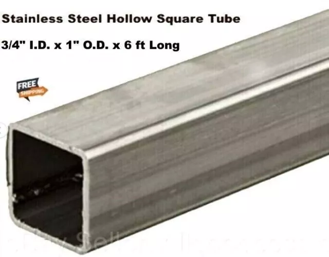 Stainless Steel Hollow Square Tube 3/4" I.D. x 1" O.D. x 6 ft Long .120" Wall