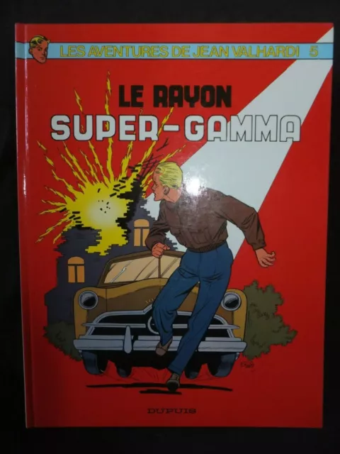 Bd Les Aventures De Jean Valhardi / N° 5  Le Rayon Super Gamma / Eo 1982 /