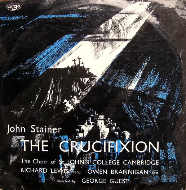 John Stainer - St. John's College Choir, Richard Lewis , Owen Brannigan Direc...